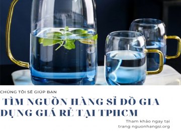 -tong-kho-si-do-gia-dung-tim-nguon-hang-si-do-gia-dung-gia-re-tai-tphcm